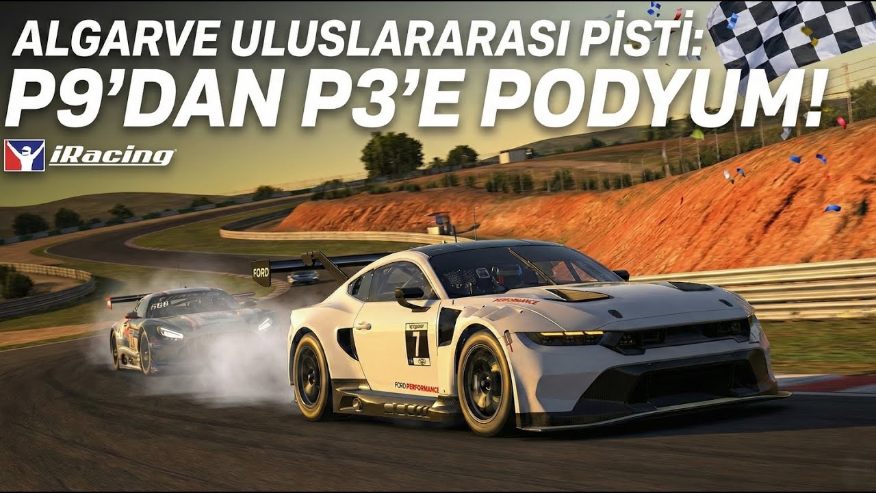 9. Başladım, PODYUM Bitirdim! | iRacing Algarve Ford Mustang GT3 || Algarve International Circuit