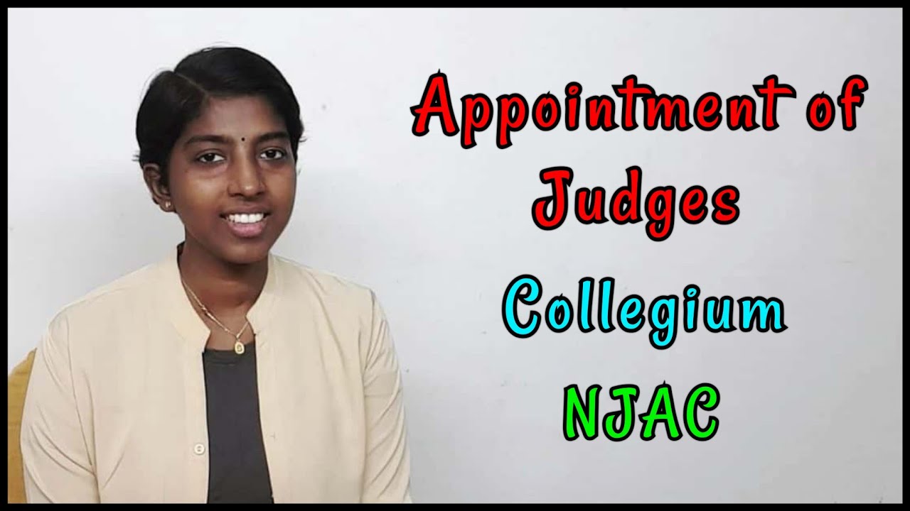 How are Judges appointed? | What is Collegium? | What is NJAC? | Indian Constitution