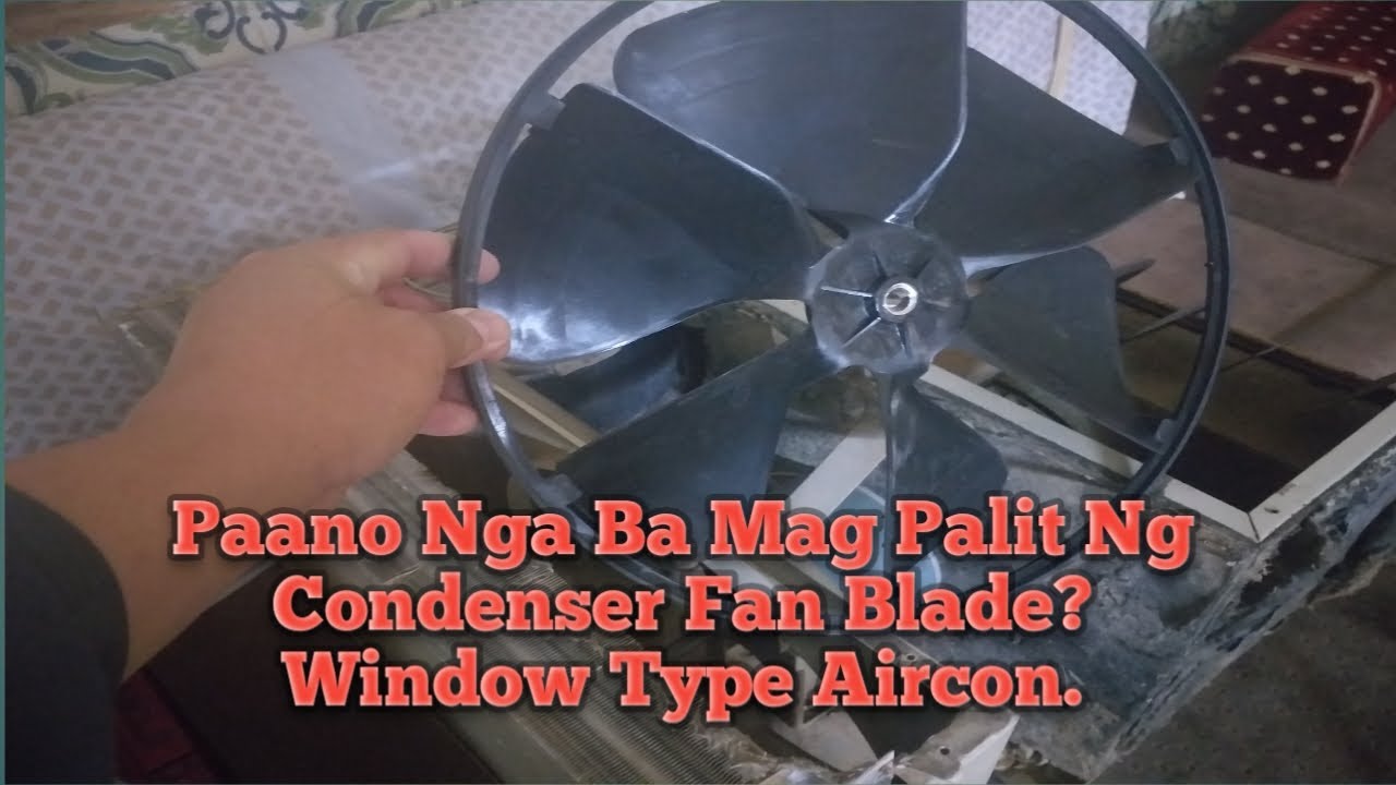 Paano Nga Ba Mag Palit Ng Condenser Fan Blade? Window Type Aircon..Napaka dali Guys.