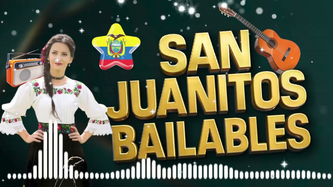 SAN JUANITOS ECUATORIANOS MIX 2025 - PARTE 2 - NACIONAL - CHICHA - SAN JUAN - FOLKLORE - MIXES
