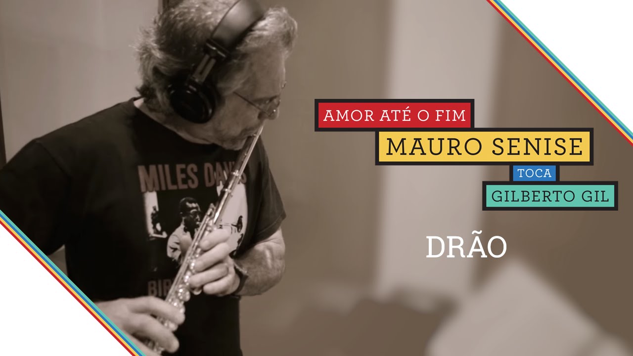 Dr&atilde;o (Gilberto Gil) - Mauro Senise
