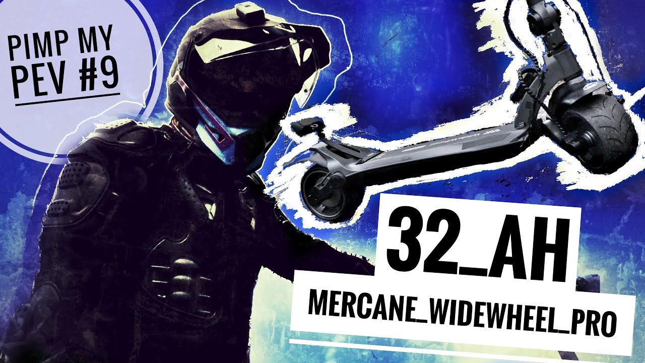 PIMP MY PEV #9 - Ali's MERCANE WIDEWHEEL PRO MAX 32Ah