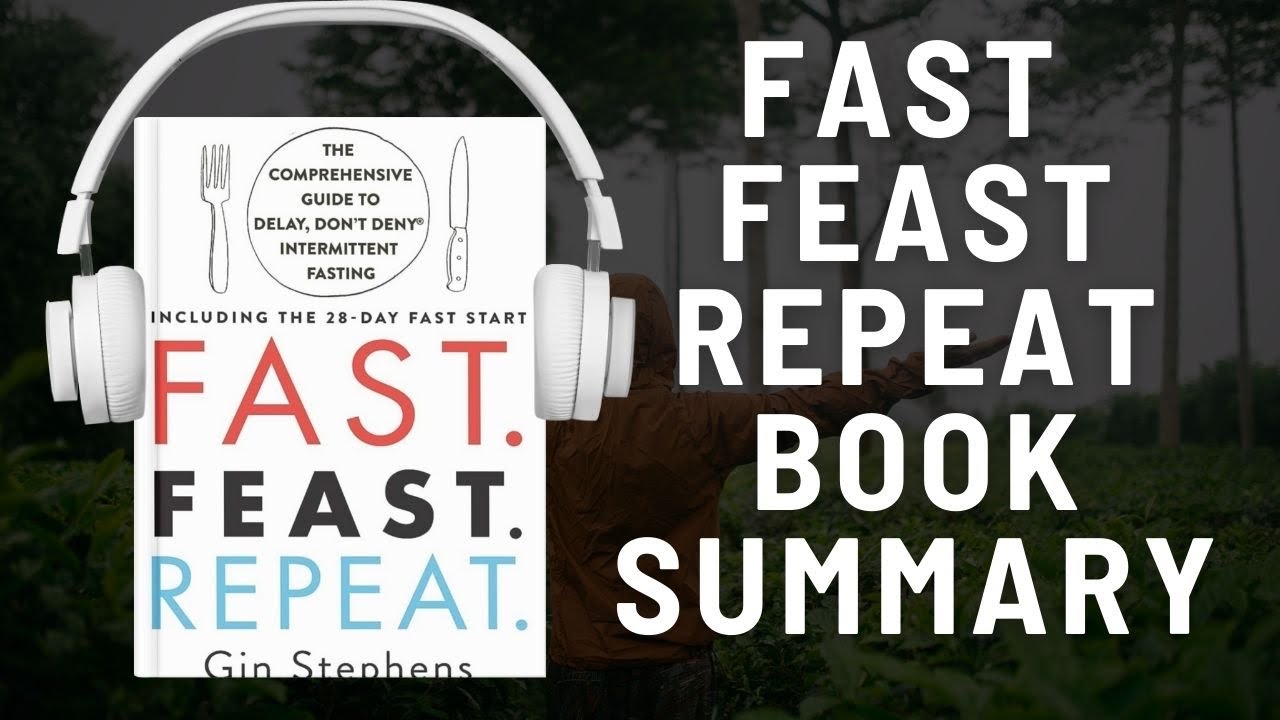 Fast Feast Repeat: Audio Summary (Gin Stephens) Comprehensive Guide to Delay, Don't Deny 100 Recipes