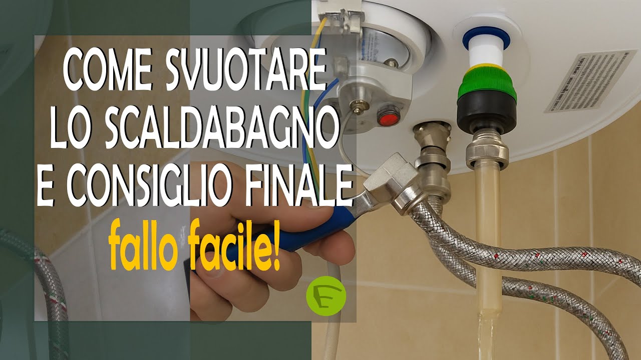 Come svuotare uno scaldabagno elettrico