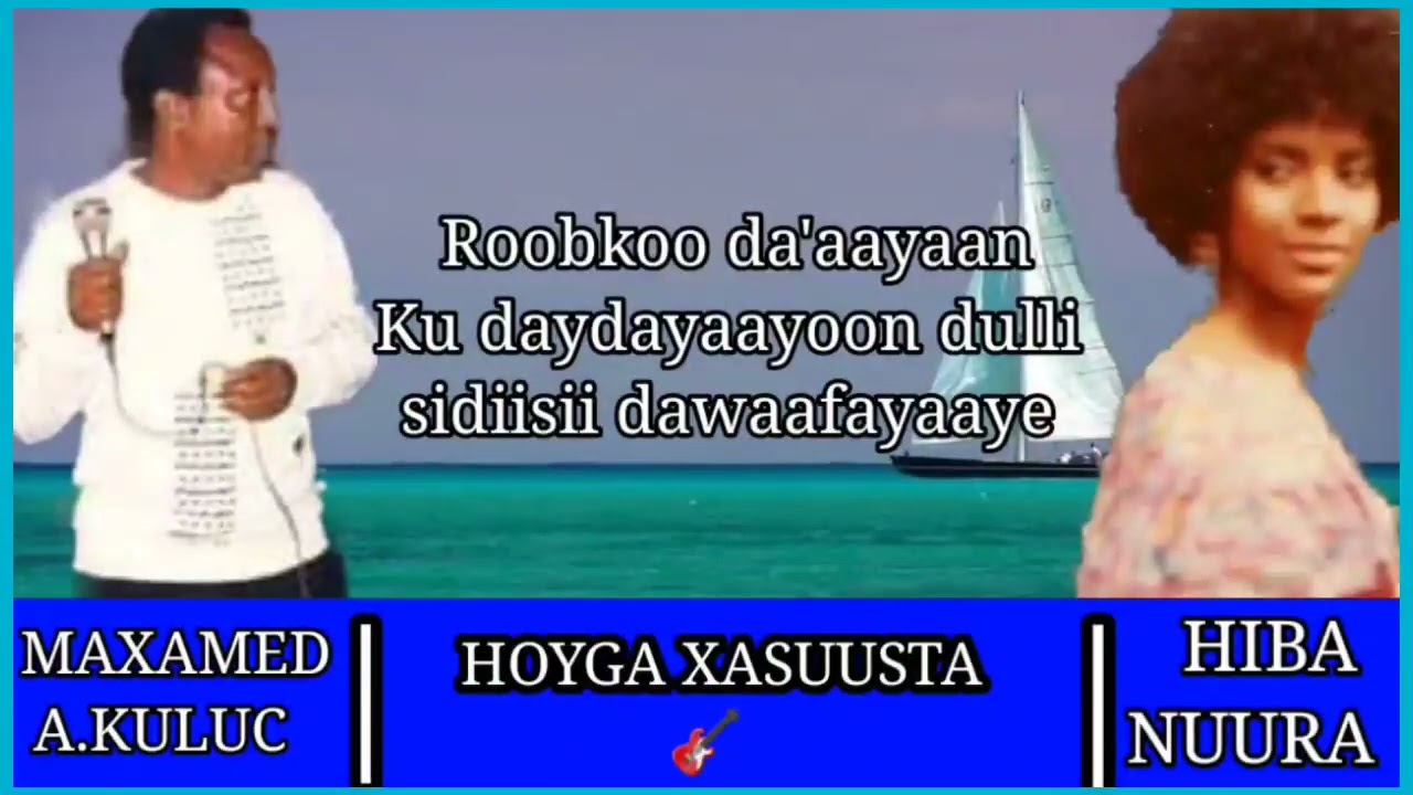DAYAX LA MOODYOOW || AUN MAXAMED A.KULUC IYO HIBA NUURA
