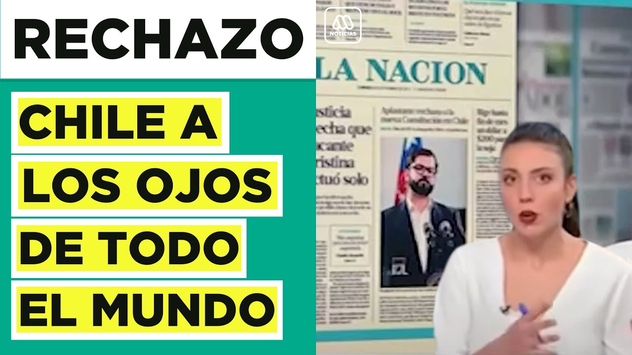 El triunfo del Rechazo a los ojos del mundo: ¿Qué opinan en otros países sobre Chile?