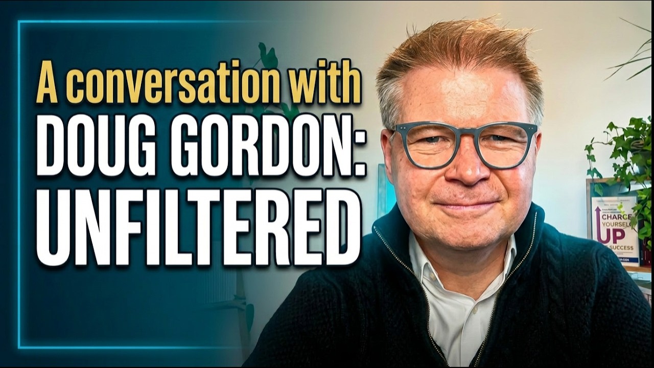 Doug Gordon -The #1 Secret to Success: Why Energy & Self-Awareness Matter  - Ep 13