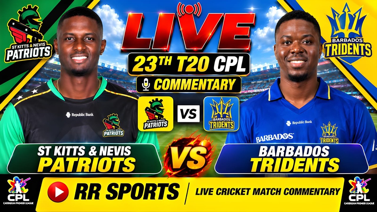 CPL 2026 | St Kitts & Nevis Patriots vs Barbados Tridents | 23rd T20 | Live Commentary | RR SPORTS
