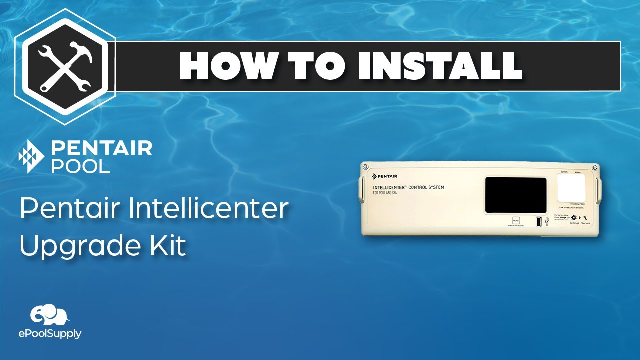 How To Install Upgrade Kit For The Pentair IntelliCenter