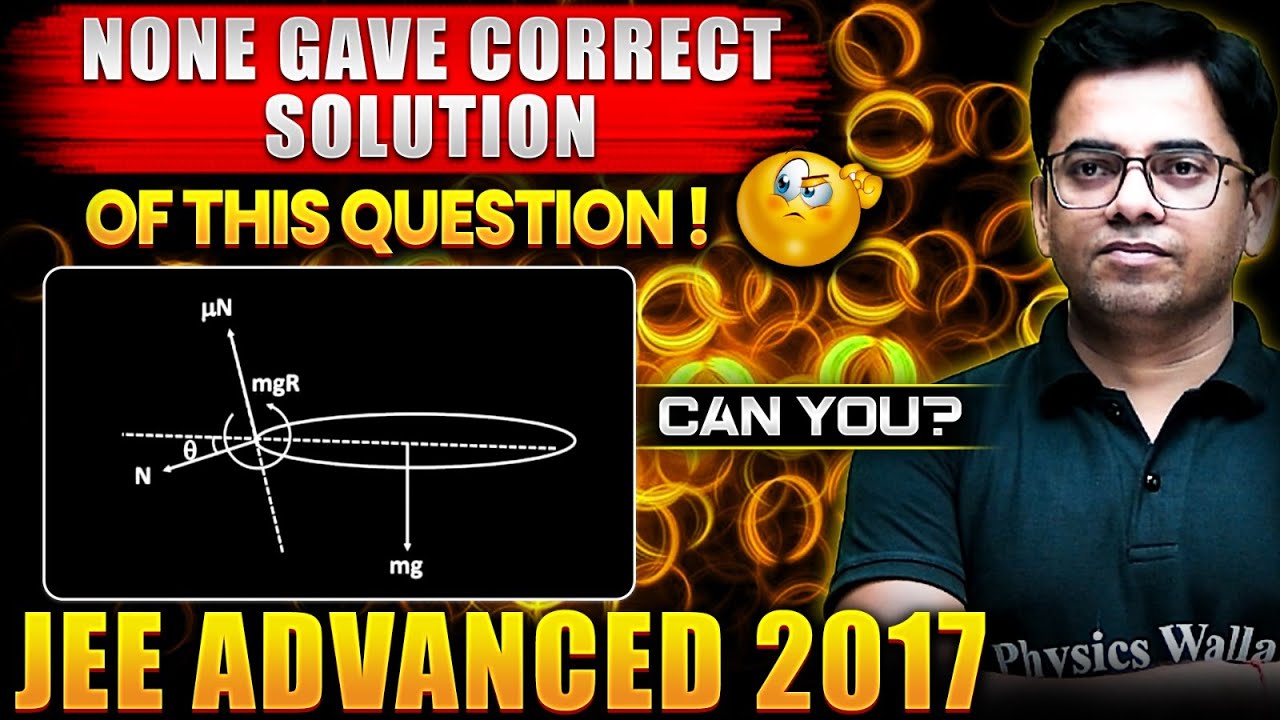 None Gave Correct Solution of this Question of JEE ADVANCED 2017 😎 Can You?🤔
