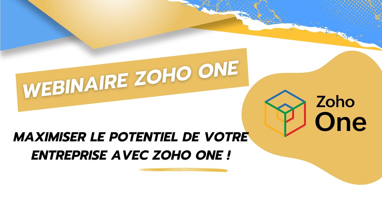 Webinaire : Maximiser le potentiel de votre entreprise avec ‪@zoho_one  pour toutes vos équipes !
