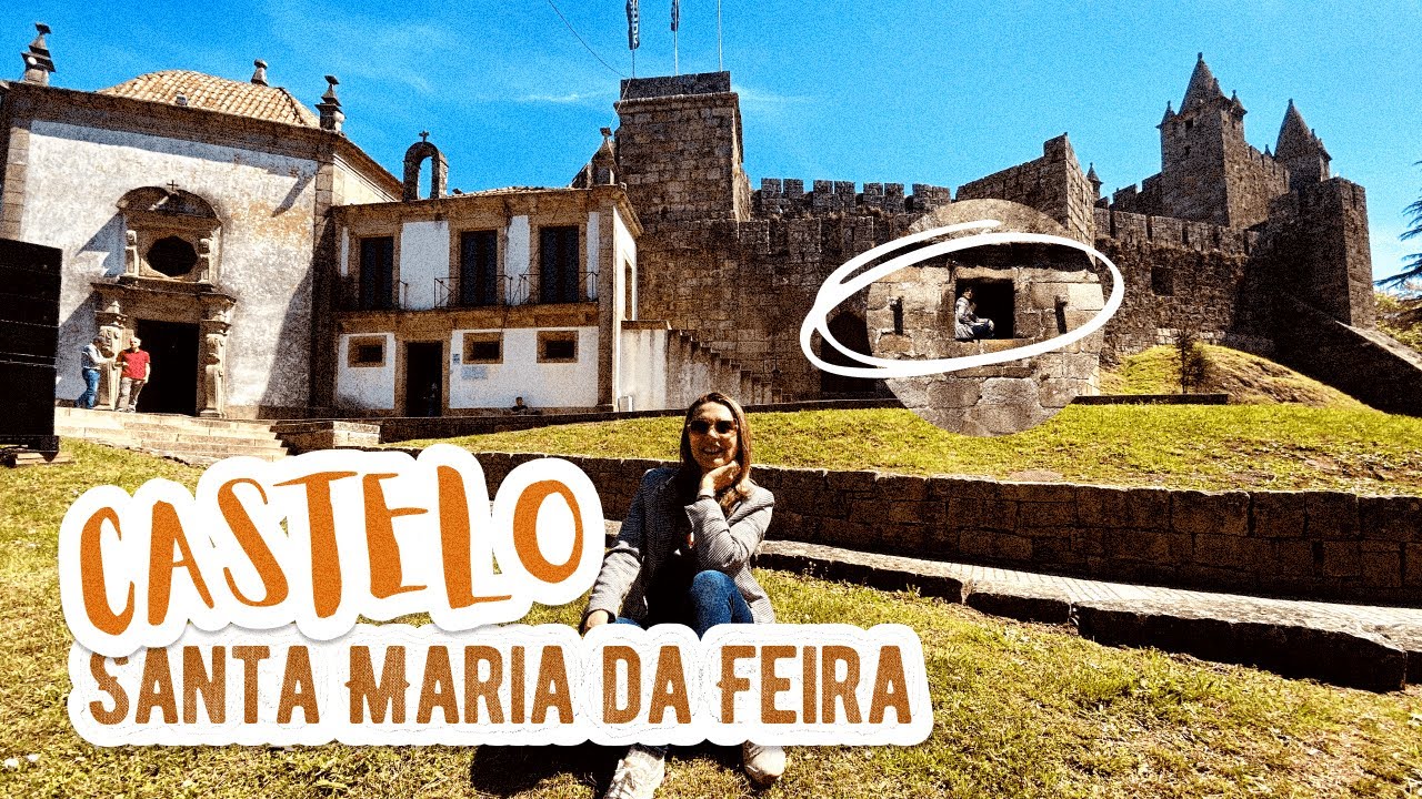 Conheça o Castelo Medieval de Santa Maria da Feira em Aveiro | Portugal 2022