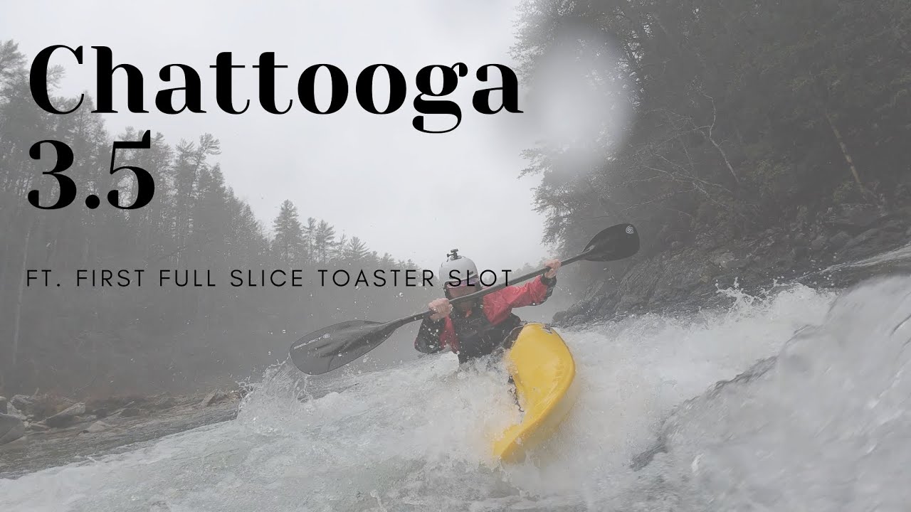 Foggy Chattooga 3.5 - First Full Slice Toaster Slot