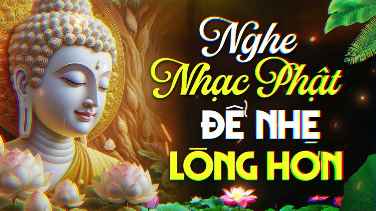 Nhạc Phật Ngày Tết - Nghe Nhạc Phật Bình An - Họa Đi Phước Đến