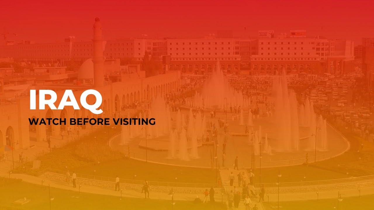 Iraq Travel Guide 🇮🇶: Watch Before Visiting! (Essential Tips & Cultural Advice)