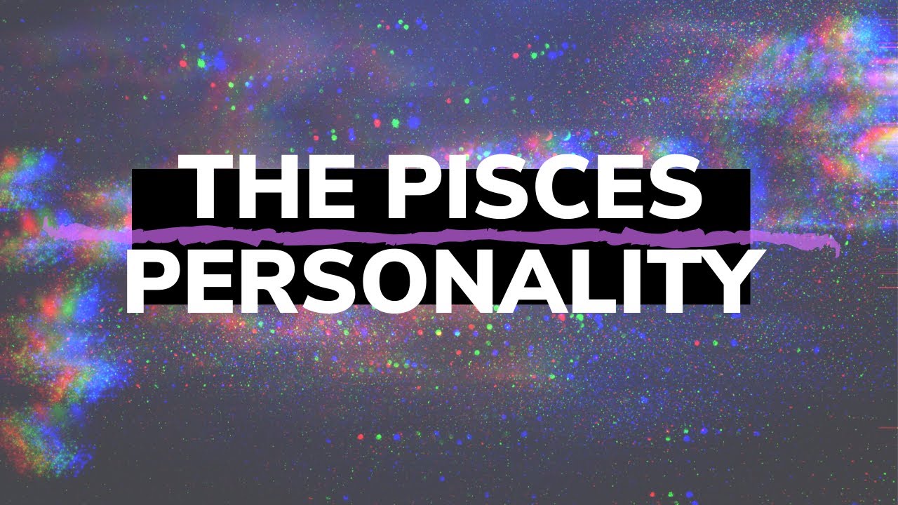 The PISCES Personality 🌈♓