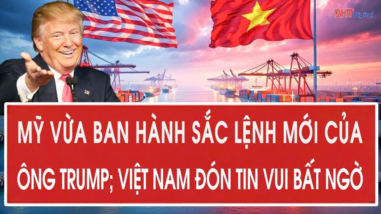 Toàn cảnh thế giới 24/2: Mỹ vừa ban hành sắc lệnh mới của ông Trump; Việt Nam đón tin vui bất ngờ