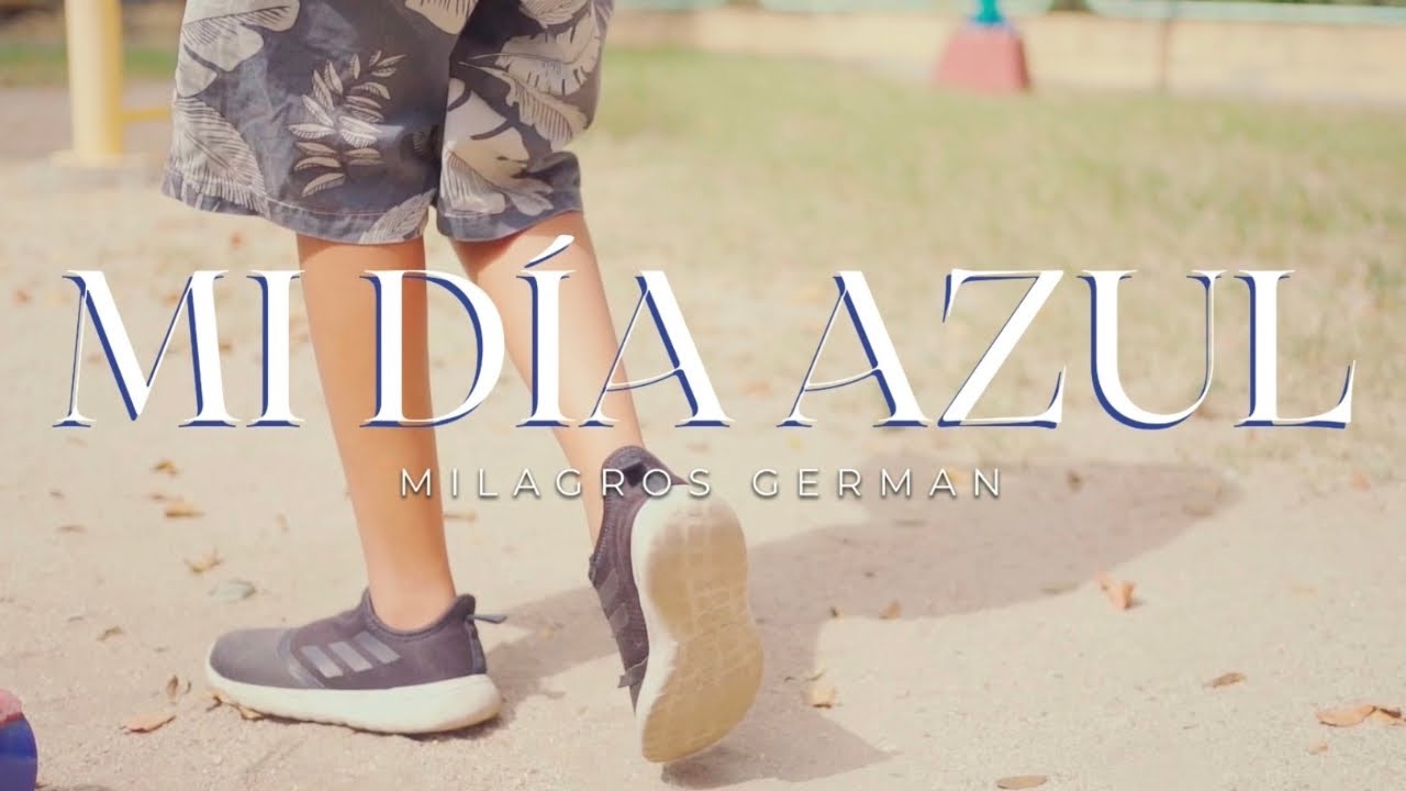 Milagros German | Mi Día Azul (Video Oficial)