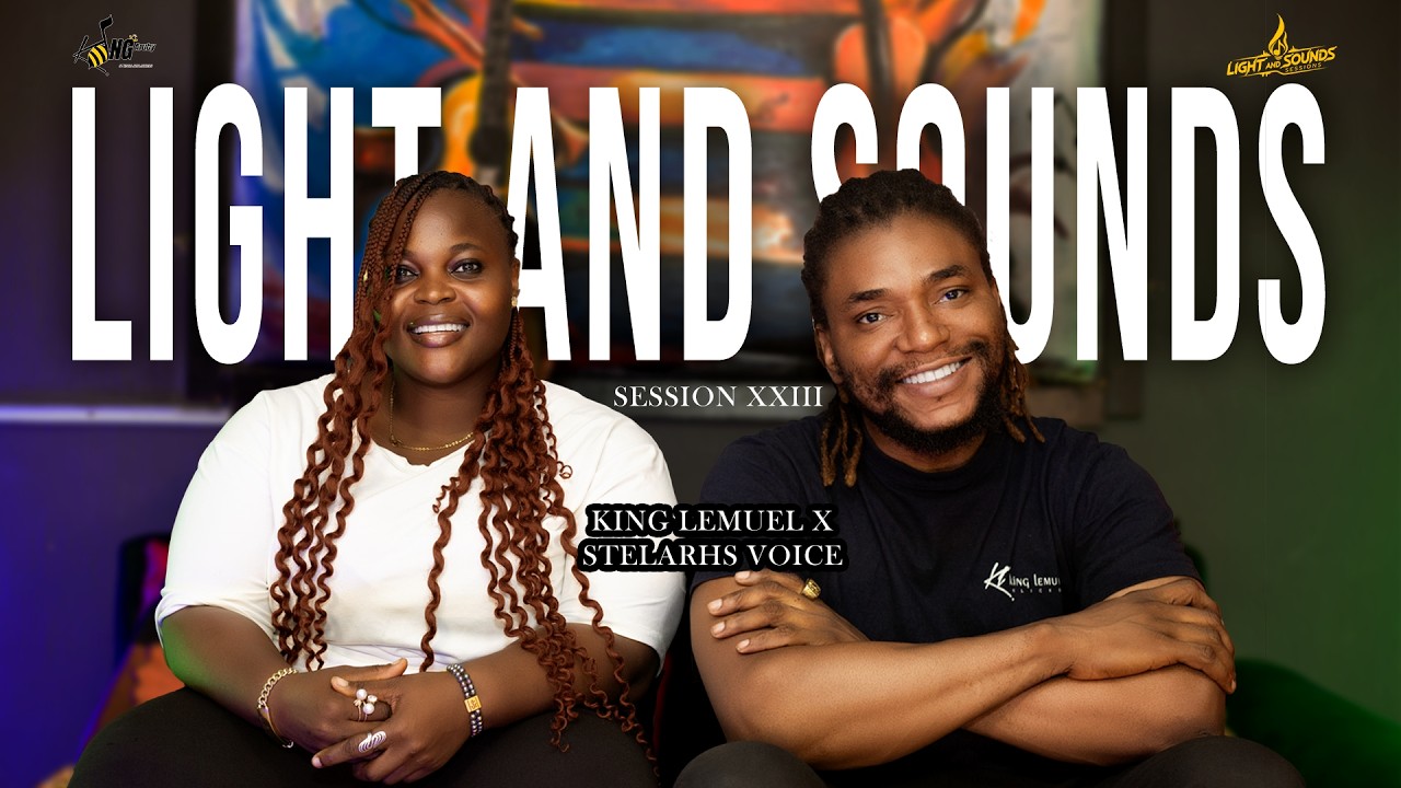 LIGHT AND SOUNDS SESSION || KING LEMUEL X STELARHS VOICE  || SOAKING WORSHIP.