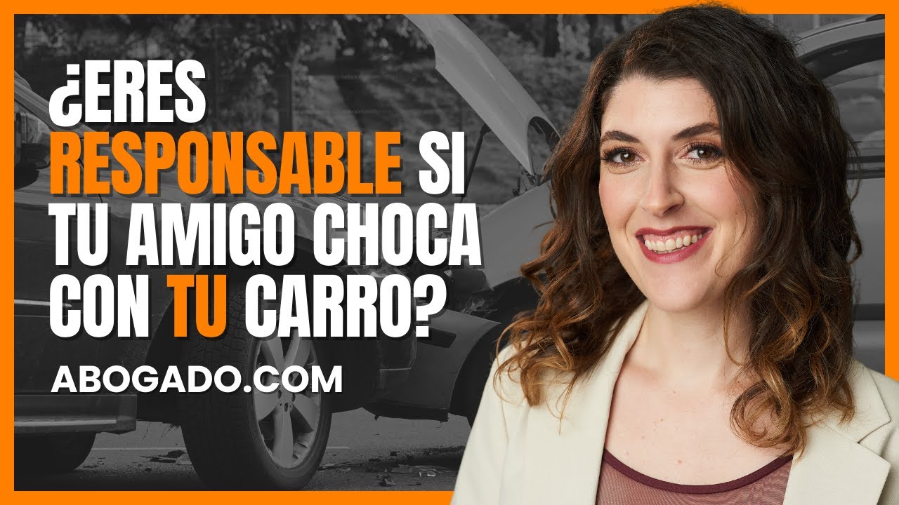 ¿Qué pasa si presto mi carro y lo chocan?