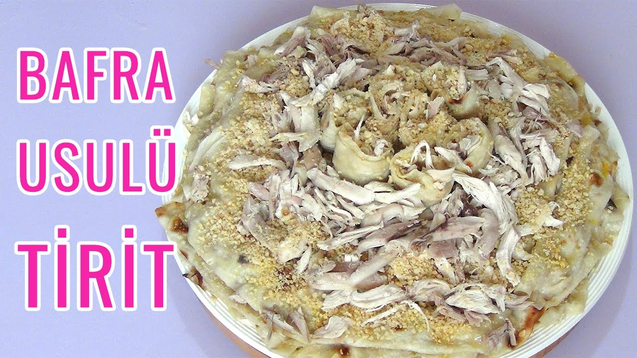 BAFRA USULÜ TİRİT 👉 Bayramda Misafirlerinize İkram Edebileceğiniz Eşsiz Bir Lezzet 👍