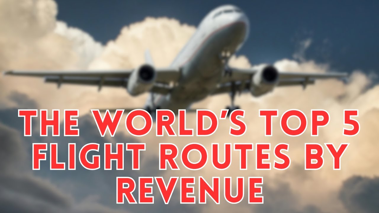 Sky High Profits: Top 5 Revenue-Generating Flight Routes in 2024