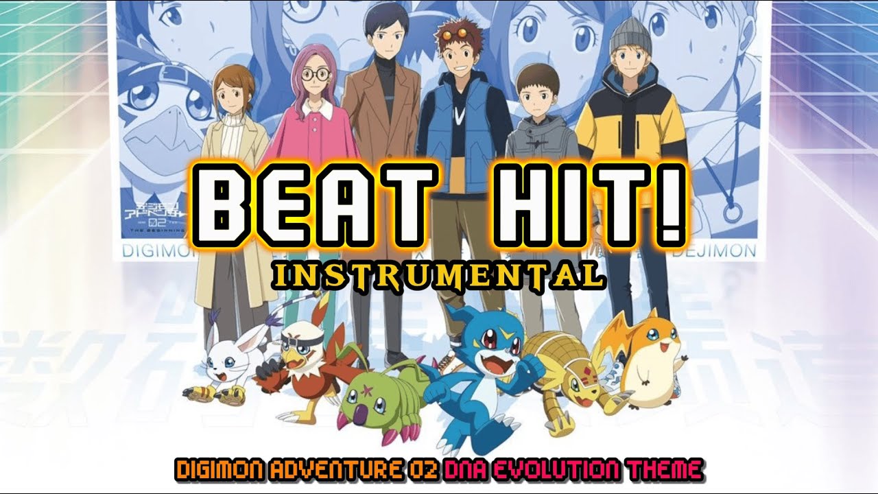 Digimon Adventure 02 DNA Evolution Theme – Beat Hit! | Instrumental