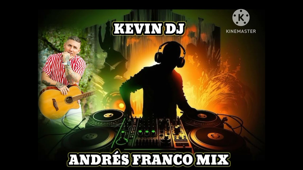 ANDRÉS FRANCO MIX KEVIN DJ