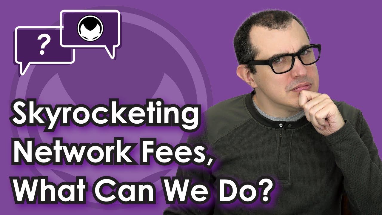 Ethereum Q&A: Skyrocketing Network Fees, what can we do?