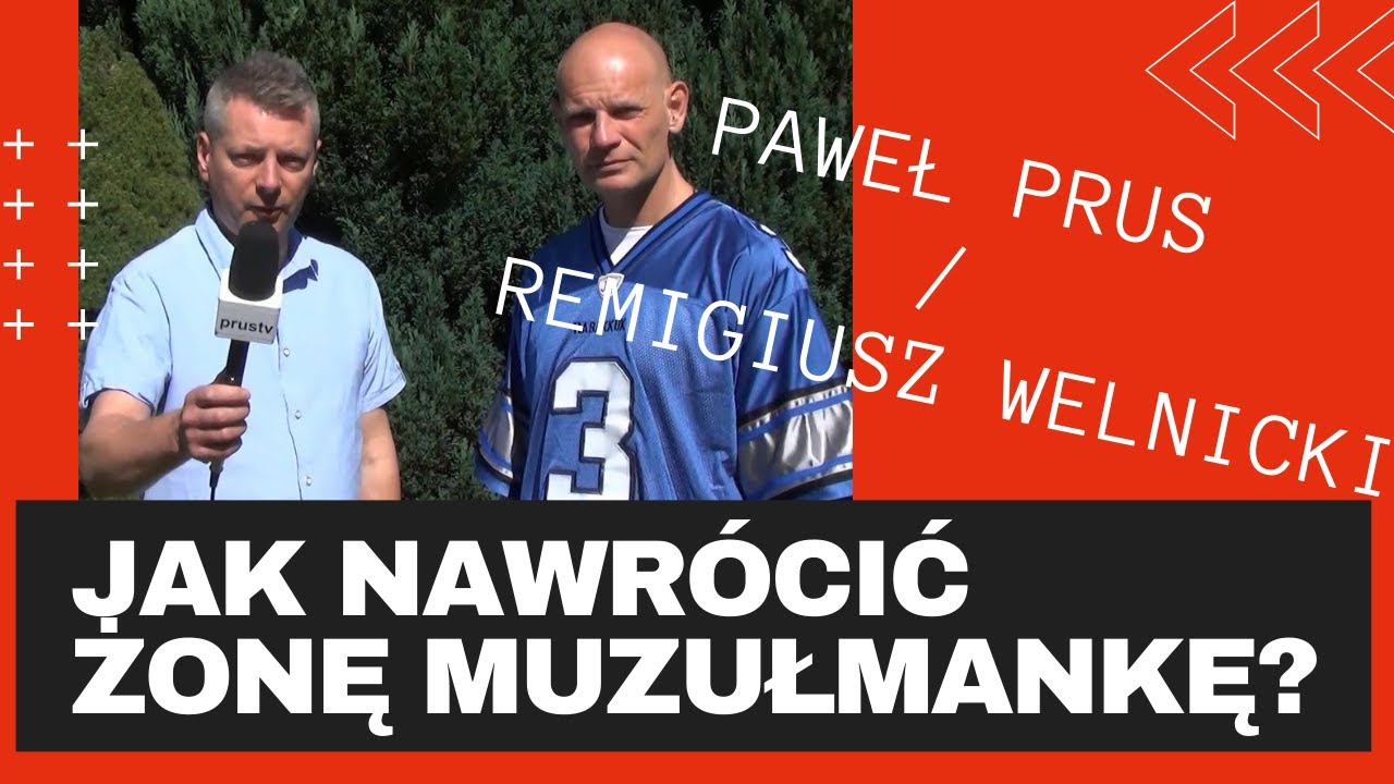 Remigiusz Welnicki Jak nawr&oacute;cić żonę muzułmankę?