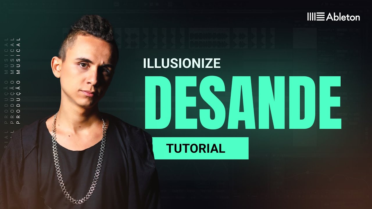Tutorial estilo Illusionize - Como Fazer Desande do Zero Tutorial Ableton