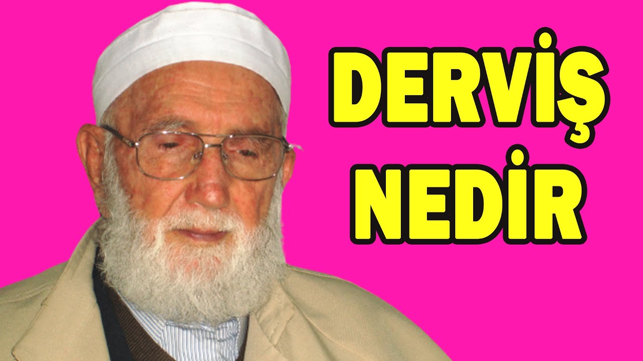 DERVİŞ NEDİR - DERVİŞ KİMDİR - DERVİŞ KİME DENİR - DERVİŞLİK NEDİR - HACI MUSTAFA GÜNEŞ
