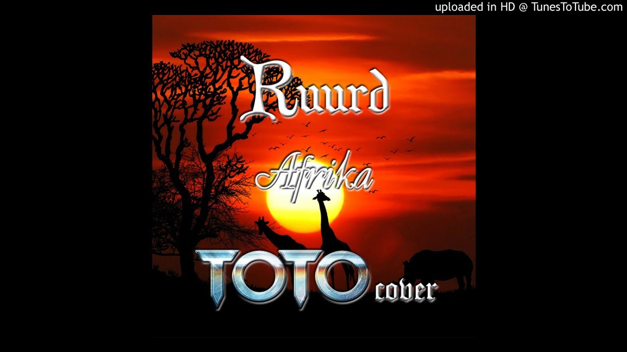 Ruurd - Afrika (Toto cover)