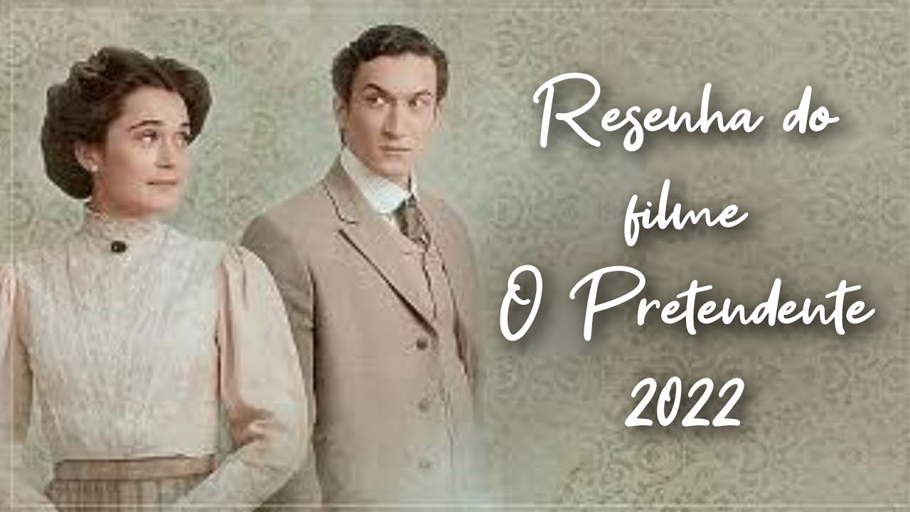 O Pretendente 2022 | Resenha do Filme | Como Assistir | Curiosidades