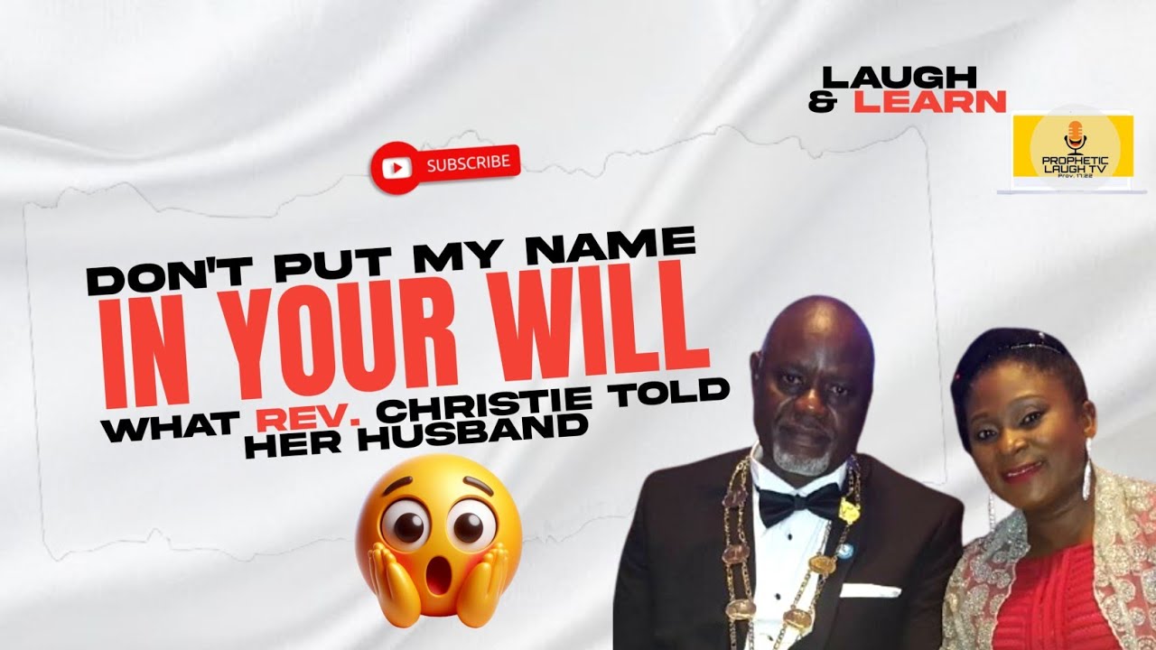 Don’t Put My Name in Your Will’ — Rev. Christie Bature’s Bold Marriage Lesson