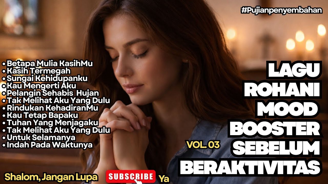 TERBARU‼️LAGU ROHANI MOOD BOOSTER SEBELUM BERAKTIVITAS - VOL.03 (NONSTOP)
