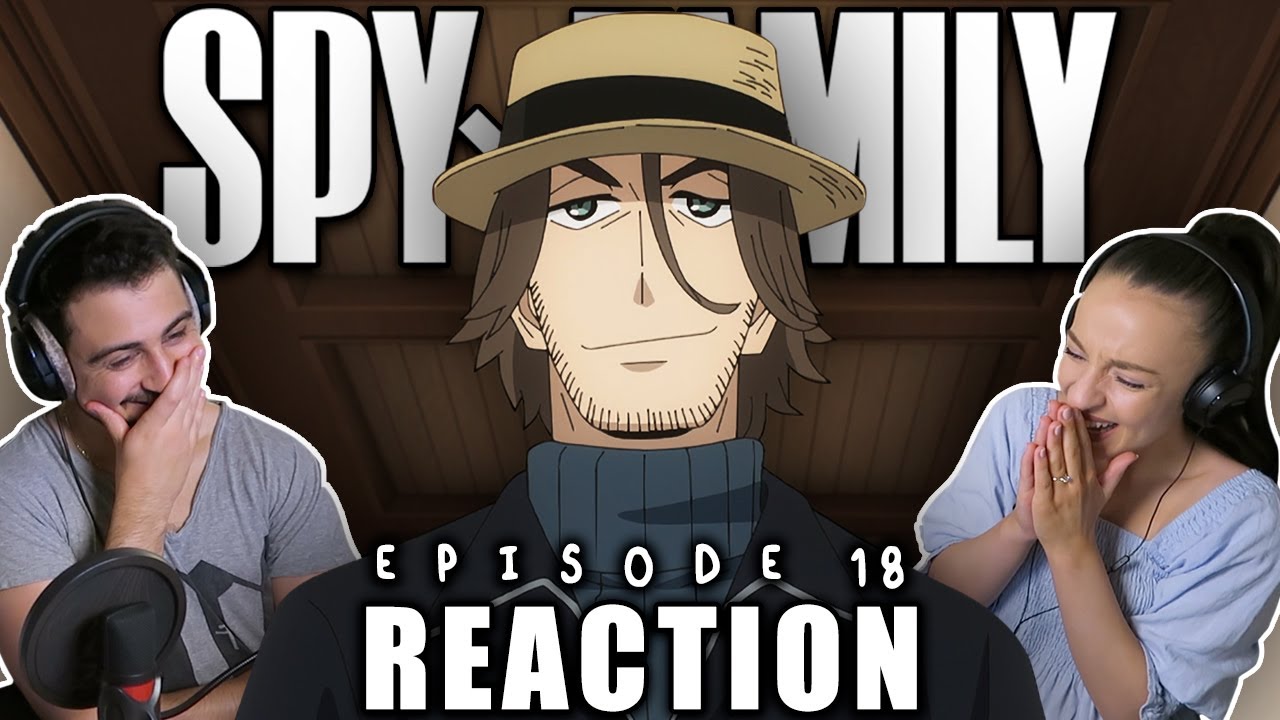 SPY x FAMILY Episode 18 REACTION! | 