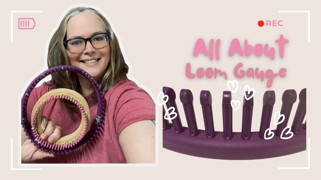 Loom Knitting: All About Gauge