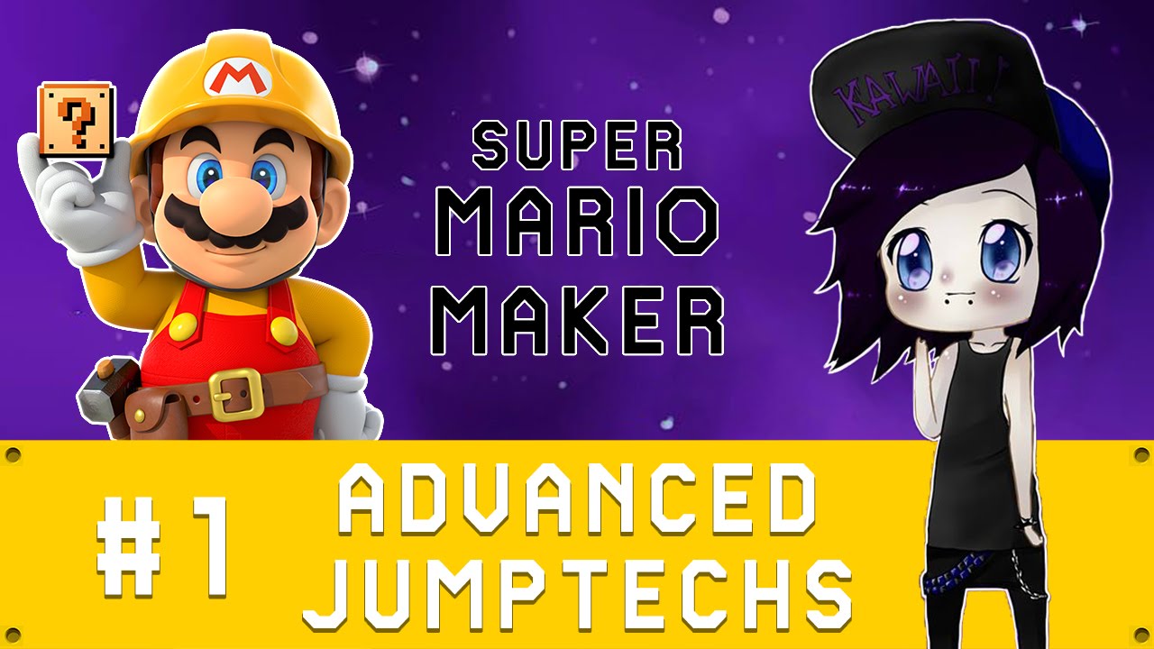 Super Mario Maker - Advanced Jumptechs Part 1: From Basic To Advanced