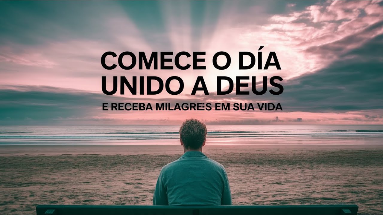 Abraço a Deus Que Te Une: Oração Poderosa e Transformadora Para Uma Manhã Abençoada e Milagrosa
