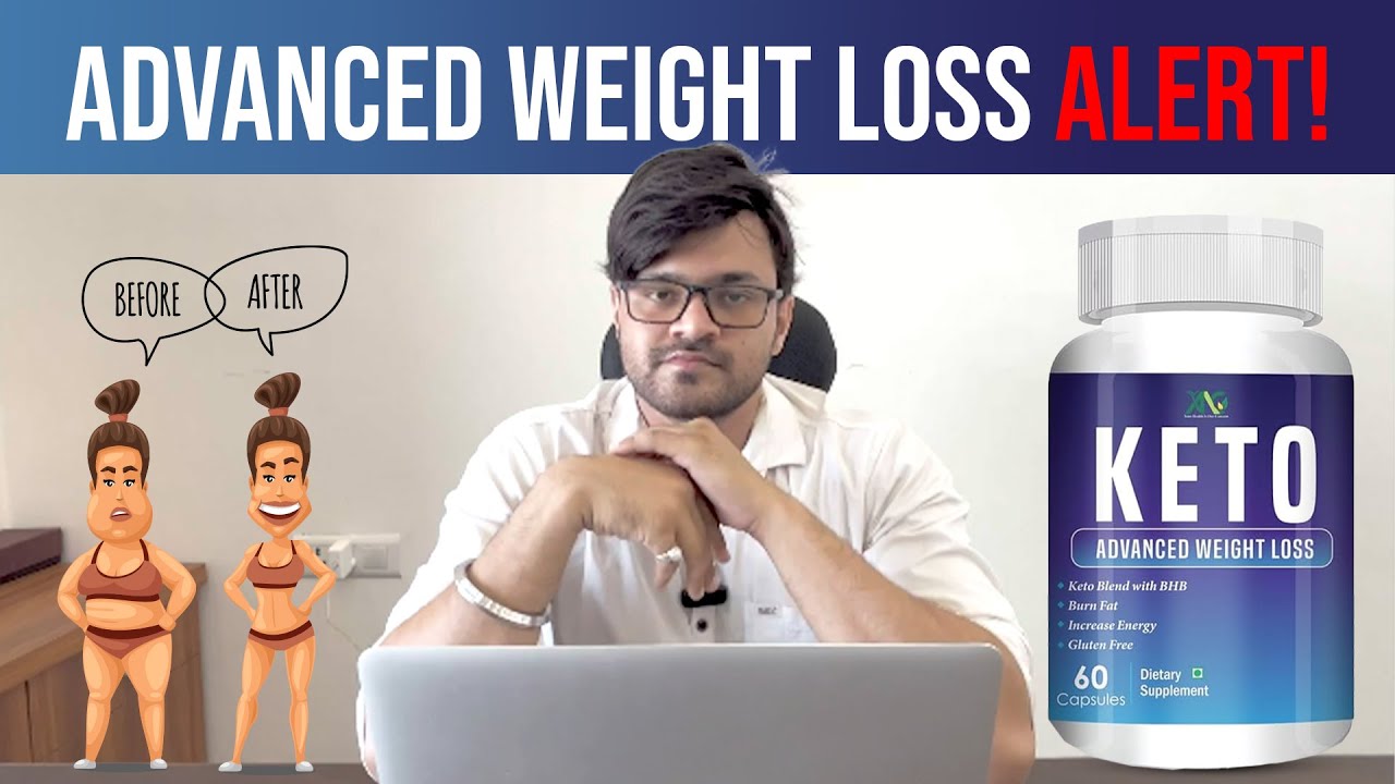 Keto Advanced Weight Loss Capsules for Advanced Weight Loss | Reviews | Side Effects & More