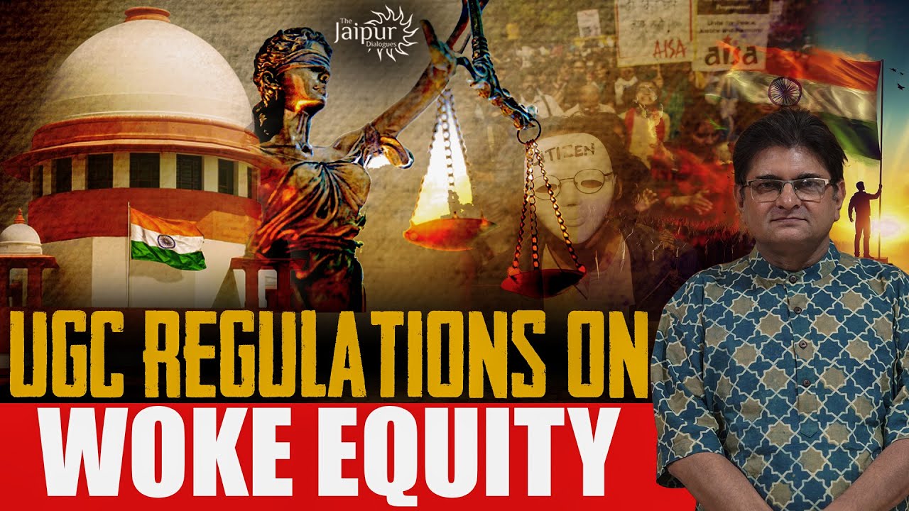 UGC Regulations on Woke Equity Concept | A Saga of Clueless Govt and Negligent Indic Warriors