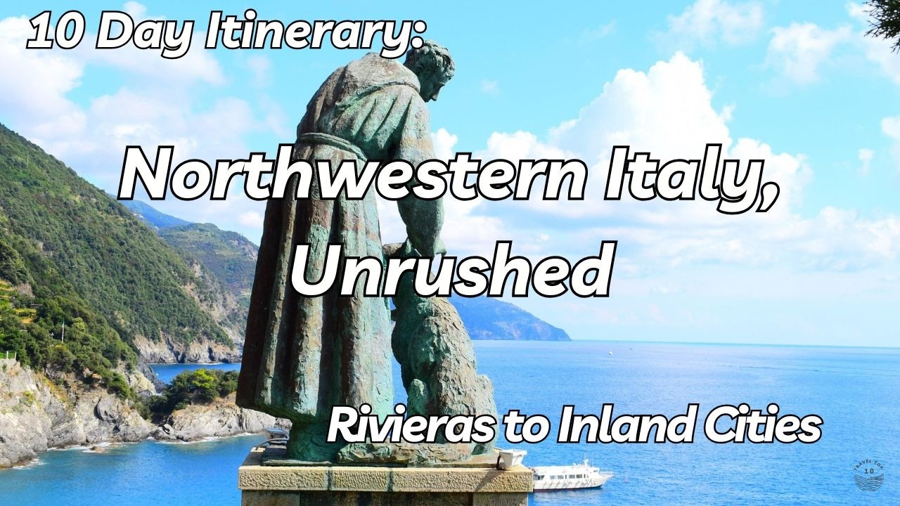 Northwestern Italy in 10 Days | A Thoughtful Travel Itinerary Beyond the Highlights