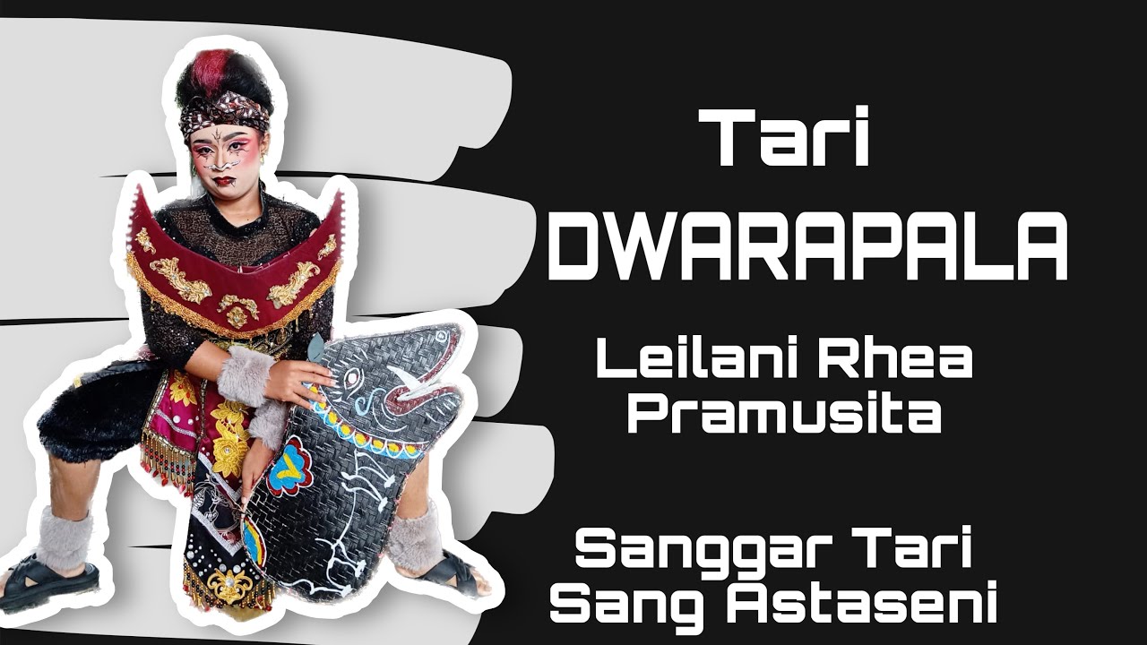 Dwarapala | Leilani Rhea Pramusita | Sanggar Tari Sang Astaseni
