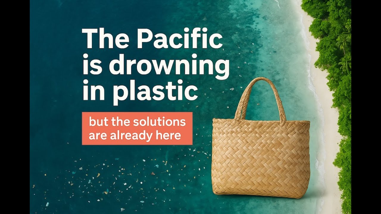 Weaving a Plastic-Free Future: How the Pacific Can Lead in Sustainable Substitutes
