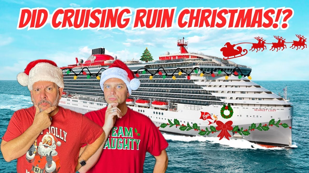 Did a Virgin Voyages cruise RUIN Christmas? Scarlet Lady Holiday Review!