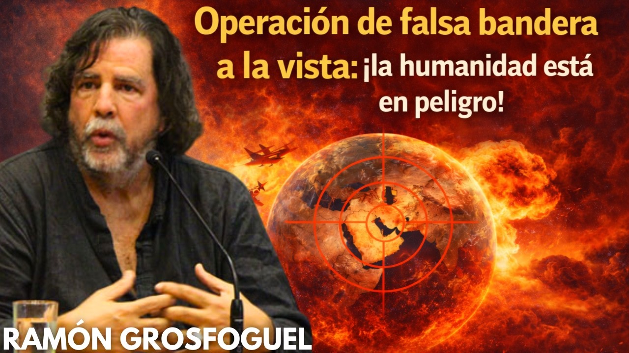 Operación de falsa bandera a la vista: ¡la humanidad está en peligro! | Ramón Grosfoguel