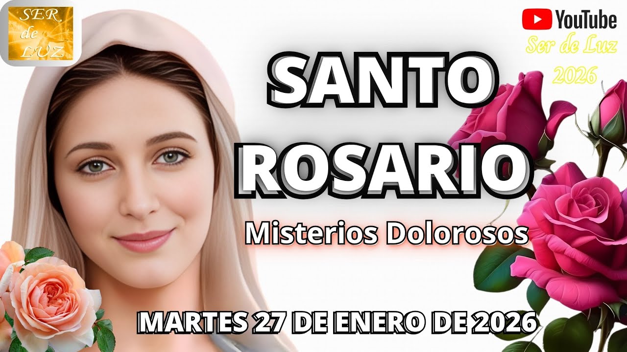 Santo Rosario de Hoy Martes 27 de Enero de 2026 ❤️Misterios Dolorosos Rosario a la Virgen María📿