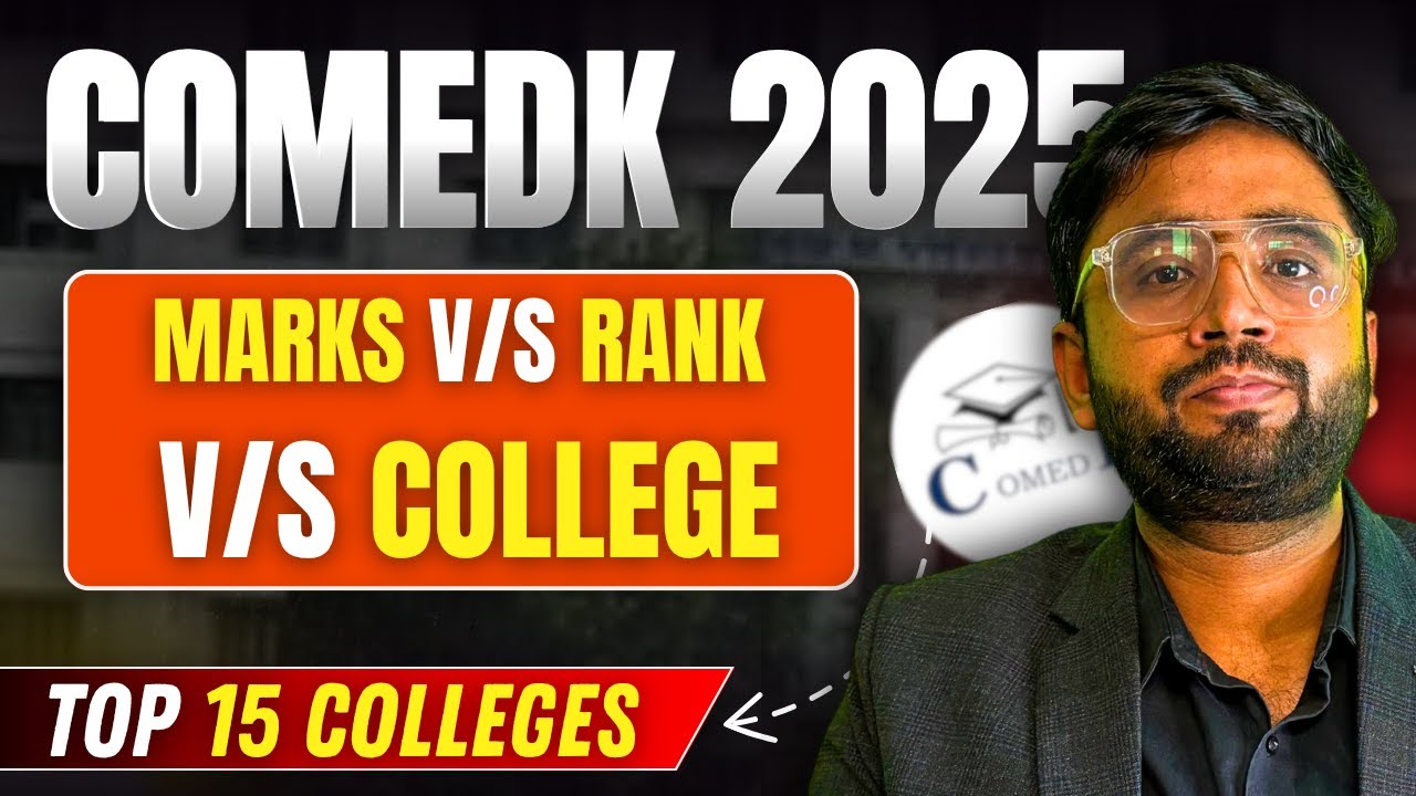 COMEDK 2025 Marks vs Rank vs College 🎯 | How to Choose Best Bangalore College for Your Rank