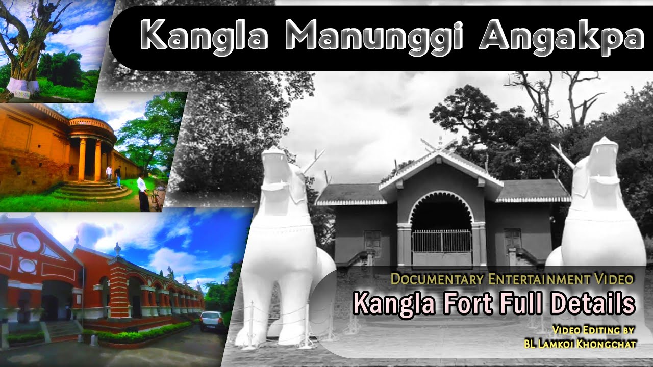 Kangla Fort Full Details || Kangla Manunggi Angakpashing #kangla #kanglafort #kanglafulldetails